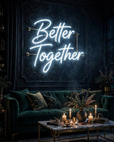 Better Together · LED Neon — Weiß