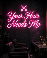 Your Hair Needs Me · LED Neon — Pink